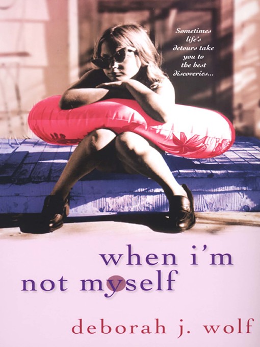 Title details for When I'm Not Myself by Deborah J. Wolf - Available